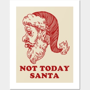 not today santa // sad santa Posters and Art